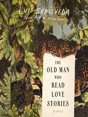 cover image of The Old Man Who Read Love Stories